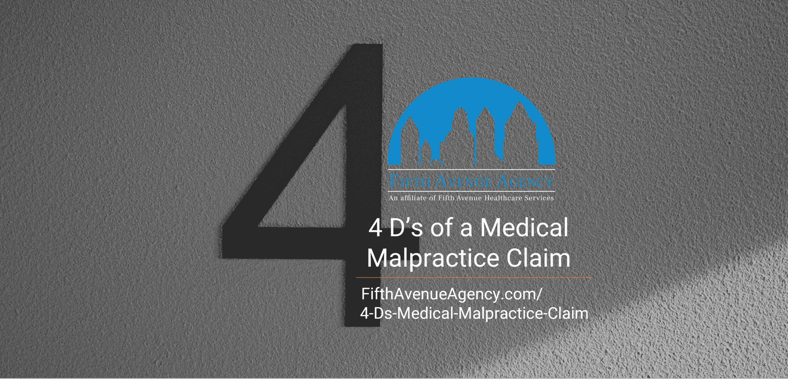 4 Ds Of A Medical Malpractice Claim FifthAvenueAgency.com
