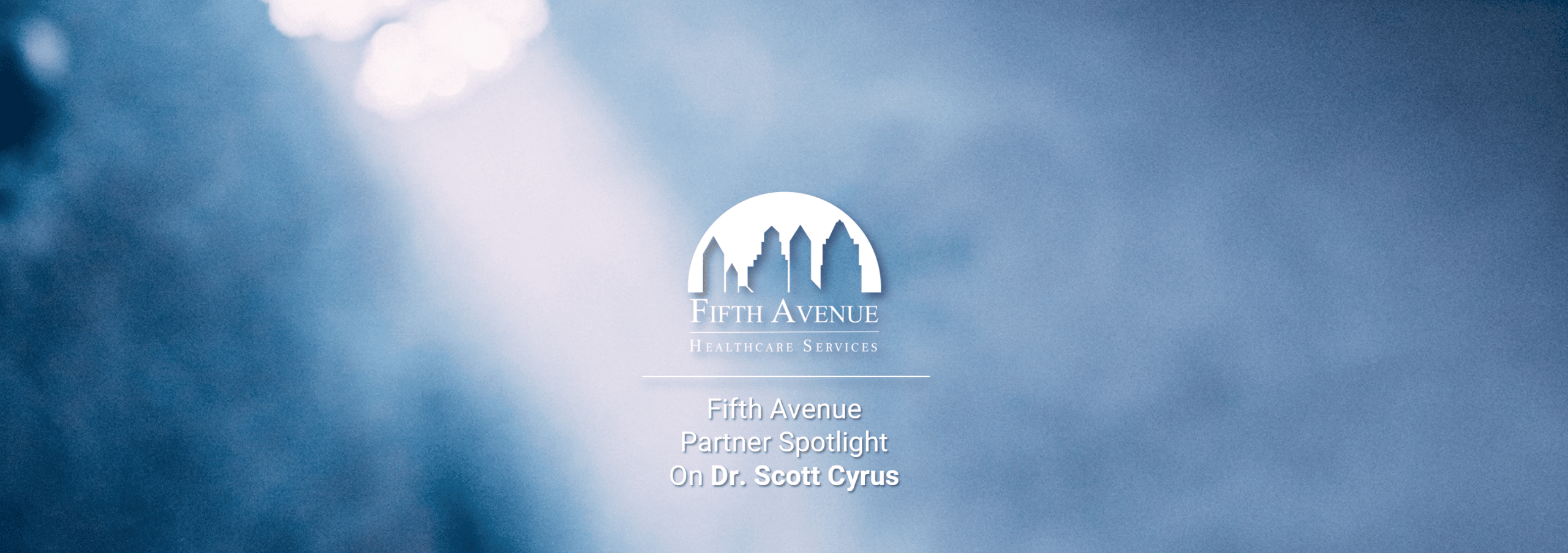 Fifth Avenue Partner Spotlight Dr. Scott Cyrus